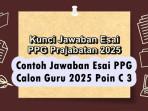 Contoh-Jawaban-Esai-PPG-Calon-Guru-2025-Poin-C-3.jpg