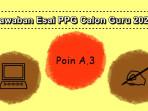 Contoh-jawaban-esai-Pendidikan-Profesi-Guru-PPG-Calon-Guru-2025-Poin-A3.jpg