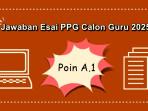 Contoh-jawaban-soal-esai-Pendidikan-Profesi-Guru-PPG-Calon-Guru-2025-Poin-A1.jpg