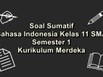 Contoh-soal-sumatif-Bahasa-Indonesia-kelas-11-SMA-semester-1-Kurikulum-Merdeka.jpg