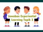 Experiential-Learning-Topik-3-Apa-Yang-Dimaksud-Dengan-Experiential-Learning-Menurut-David-Kolb.jpg