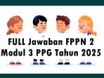 FULL-Jawaban-FPPN-2-Modul-3-PPG-Tahun-2025-Lengkap-Pembahasan.jpg