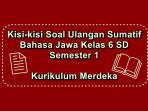 Kisi-kisi-soal-ulangan-Bahasa-Jawa-kelas-6-SD-semester-1-Kurikulum-Merdeka.jpg