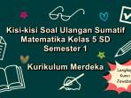 Kisi-kisi-soal-ulangan-sumatif-Matematika-kelas-5-SD-semester-1-Kurikulum-Merdeka.jpg