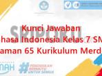 Kunci-Jawaban-Bahasa-Indonesia-kelas-7-SMP-halaman-65-semester-1-Kurikulum-Merdeka.jpg