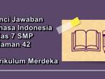 Kunci-jawaban-Bahasa-Indonesia-kelas-7-SMP-halaman-42-Kurikulum-Merdeka.jpg