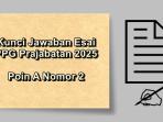 Kunci-jawaban-esai-PPG-Prajabatan-2025-Poin-A-Nomor-2.jpg