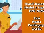 Latihan-Pemahaman-dan-Cerita-Reflektif-Modul-2-Topik-1-PPG-2025-Aksi-Nyata-Pentingnya-CASEL.jpg