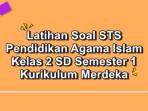 Latihan-soal-STS-Pendidikan-Agama-Islam-kelas-2-SD-semester-1-Kurikulum-Merdeka.jpg