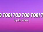 Lirik-dan-Terjemahan-Lagu-Tobi-Tob-Tob-Tobi-Viral-TikTok.jpg