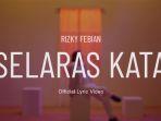 Lirik-lagu-Selaras-Kata-Rizky-Febian.jpg