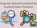 Pengertian-contoh-dan-jenis-metode-penelitian-kualitatif-dan-kuantitatif.jpg