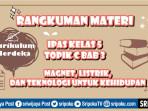 Rangkuman-Materi-IPAS-Bab-3-Magnet-Listrik-dan-Teknologi-untuk-Kehidupan.jpg
