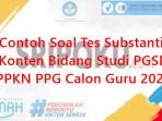 Soal-Tes-Substantif-Konten-Bidang-Studi-PGSD-PPKN-PPG-Calon-Guru-2025.jpg