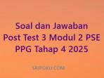Soal-dan-jawaban-post-test-3-modul-2-PSE-PPG-tahap-4-2025.jpg