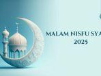 Tata-Cara-dan-Keutamaan-Solat-Malam-Nisfu-Syaban-2025.jpg
