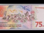 Uang-Pecahan-Rp-75-Ribu-dengan-Seri-Unik-dan-Langka.jpg