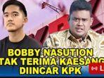 Video-Keberadaan-Kaesang-Terungkap-Bobby-tak-Terima-KPK-Incar-Adik-Iparnya-usai-Naik-Jet-Pribadi.jpg