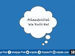 arti-alhamdulillah-ala-kulli-hal.jpg