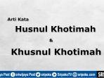 arti-kata-khusnul-khotimah-dan-husnul-khotimah.jpg