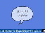 bacaan-sayyidul-istighfar.jpg