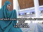 bacaan-solat-dhuha-niat-dan-tata-cara-serta-manfaatnya-bagi-wanita.jpg
