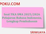 contoh-soal-TKA-SMA-20252026-pelajaran-Bahasa-Indonesia.jpg