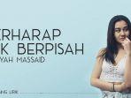 download-lagu-aaliyah-massaid-berharap-tak-berpisah-cover-lengkap-dengan-video-dan-lirik.jpg