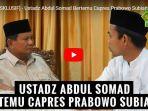 eksklusif-tvone-dialog-khusus-prabowo-subianto-dengan-ustad-abdul-somad.jpg