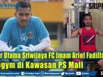 imam-arief-fadillah-ngegym.jpg