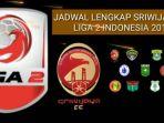 inilah-jadwal-pertandingan-sriwijaya-fc-di-putaran-pertama-dan-kedua-wilayah-barat-liga-2-2019.jpg