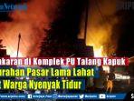 kebakaran-di-komplek-pu-talang-kapuk-kelurahan-pasar-lama-lahat.jpg