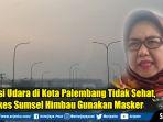 kondisi-udara-di-kota-palembang-tidak-sehat.jpg