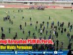 kronologi-kerusuhan-psim-vs-persis.jpg