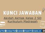 kunci-jawaban-Akidah-Akhlak-kelas-2-SD-halaman-39-Kurikulum-Madrasah.jpg