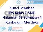 kunci-jawaban-IPS-kelas-7-SMP-halaman-96-semester-1-Kurikulum-Merdeka.jpg
