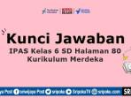 kunci-jawaban-Pertanyaan-Esensial-IPAS-kelas-6-SD-halaman-80-Kurikulum-Merdek.jpg