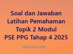 latihan-pemahaman-topik-2-modul-PSE-PPG-tahap-4-2025.jpg