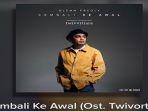 lirik-lagu-kembali-ke-awal-glenn-fredly-soundtrack-film-twivortiare-lengkap-video-klip.jpg