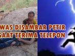 pemuda-ntt-tewas-disambar-petir-saat-terima-telepon-ada-10-titik-luka-mengerikan-ditubuh-kemaluan.jpg