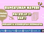 rangkuman-materi-PAI-Kelas-12-Indahnya-Kehidupan-Bermakna.jpg