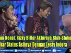 rizky-billar-bongkar-soal-status-hubungannya-dengan-lesty-kejora.jpg