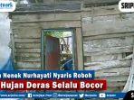 rumah-nenek-nurhayati-nyaris-roboh-tiap-hujan-deras-selalu-bocor.jpg