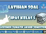 soal-IPAS-kelas-5-ASAS-1.jpg