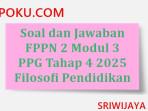 soal-dan-jawaban-FPPN-3-modul-3-PPG-tahap-4-2025.jpg