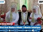 sosok-ra-karror-abdullah-pria-viral-asal-madura-nikahi-2-wanita-sekaligus.jpg