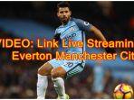 tv-online-tvri-dan-mola-tv-tv-everton-vs-manchester-city-video-nonton-di-hp.jpg