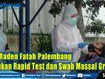 uin-raden-fatah-palembang-lakukan-rapid-test-dan-swab-massal-gratis.jpg