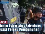 video-detik-detik-tim-hunter-polrestabes-palembang-evakuasi-pelaku-pembunuhan-di-tangga-buntung.jpg