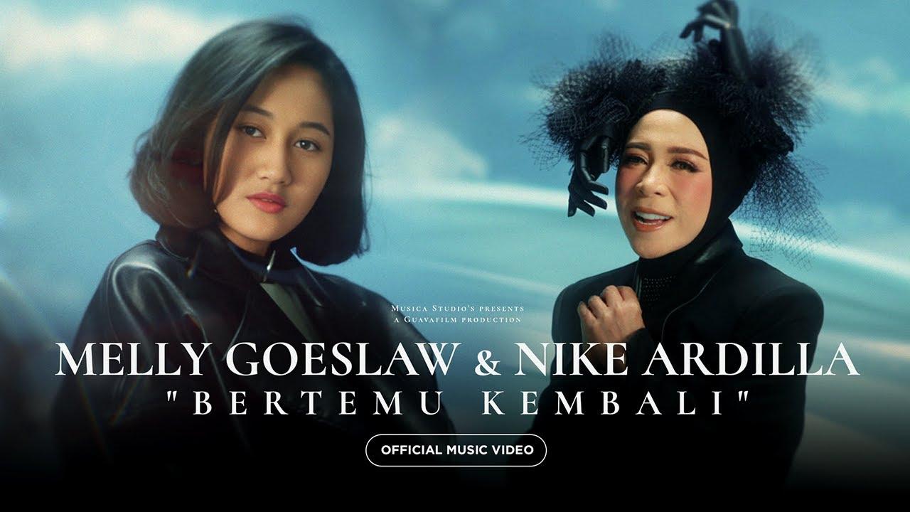 Lagu-Bertemu-Kembali-Melly-Goeslaw-dan-Nike-Ardilla.jpg